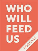 Who Will Feed Us Podcast Logo